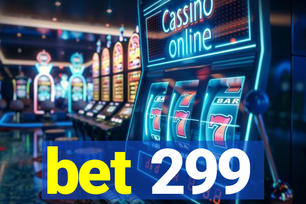 bet 299